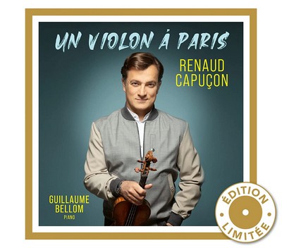 Un violon à Paris Renaud Capuçon, vl. Jules Massenet, Antonin Dvorak, Georg Friedrich Händel et al., comp. Guillaume Bellom, p.