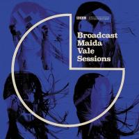 Maida Vale sessions / Broadcast | Broadcast