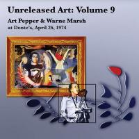 Unreleased Art, vol. 9 : Art Pepper & Wayne Marsh at Donte's, April 26, 1974 / Art Pepper | Pepper, Art (1925-1982). Musicien. Saxo. alto