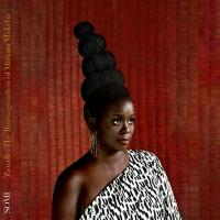 Zenzile : the reimagination of Miriam Makeba / Somi (chant) | Somi (1981-....)
