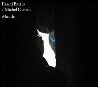 Miracle / Pascal Battus, surfaces rotatives | Battus, Pascal. Interprète