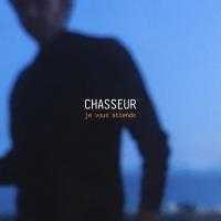 Je vous attends |  Chasseur