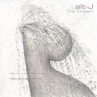 The dream / Alt-J | Alt-J. Musicien