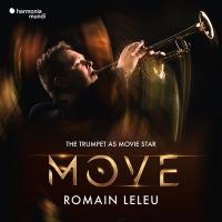 Move : rhe trumpet as movie star / Romain Leleu | Leleu, Romain (1983-....). Musicien. Trp.
