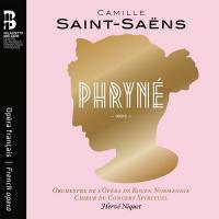 Phryné | Camille Saint-Saens. Compositeur