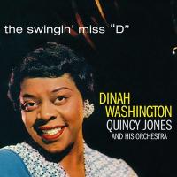 The swingin'miss "D" | Dinah Washington (1924-1963). Chanteur