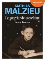 Guerrier de porcelaine (Le) | Malzieu, Mathias. Auteur