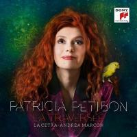 La traversée / Patricia Petibon, Sop. | Petibon, Patricia (1970-....). Soprano