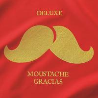 Moustache gracias / Deluxe | 