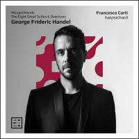 Winged hands : the eight great suites & overtures / Georg Friedrich Händel | Georg Friedrich Händel