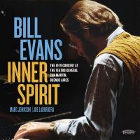 Inner spirit : The 1979 concert at The Teatro General San Martin, Buenos Aires / Bill Evans | Evans, Bill (1929-1980). Musicien. P.