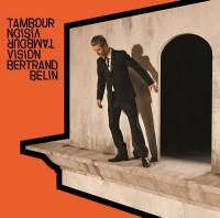 Tambour vision / Bertrand Belin | Belin, Bertrand