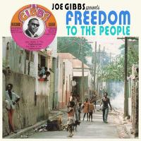 Presents freedom to the people / Joe Gibbs | Gibbs, Joe (1945-2008). Producteur de phonogramme. Prod.