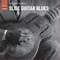 The rough guide to slide guitar blues / Blind Willie Johnson | Johnson, Blind Willie