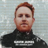 Sweetest part (The ) | Gavin James