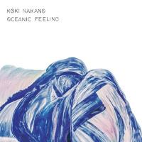 Oceanic feeling / compositeur, Koki Nakano (piano, effets) | Nakano, Koki (1988-....)