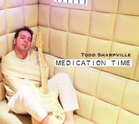 Medication time / Todd Sharpville | Sharpville, Todd