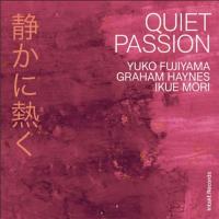 Quiet passion / Yuko Fujiyama, p, voix | Fujiyama, Yuko (1954-) - pianiste. Interprète