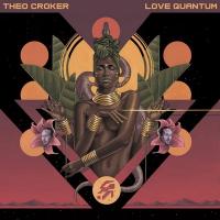Love quantum / Theo Croker | Croker, Theo (1985-....)