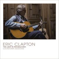 Lady in the balcony (The ) : Lockdown sessions | Eric Clapton, Compositeur