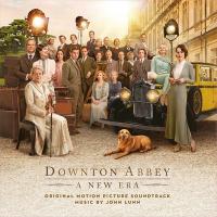 Downton Abbey, a new era = Downtown Abbey, une nouvelle ère : bande originale du film de Simon Curtis | 