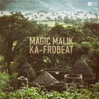 Magic Malik Ka-frobeat / Magic Malik | Magic Malik (1969-....)