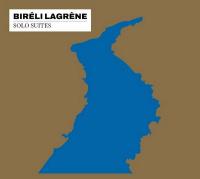 Solo suites / Biréli Lagrène, guit. | Lagrene, Bireli (1966-) - guitariste. Interprète