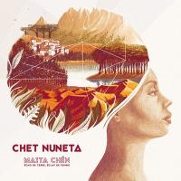 Maita chén : écho de terre, éclat de femme / Chet Nuneta, ens. voc. et instr. | Chet Nuneta. Interprète