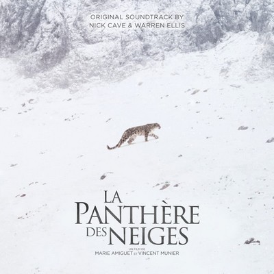 La panthère des neiges : original soundtrack Nick Cave Warren Ellis