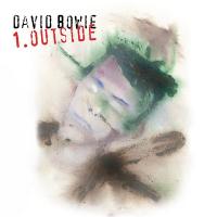 1 outside / David Bowie, chant & saxo & guit. & claviers | Bowie, David (1947-2016). Chant & saxo & guit. & claviers