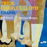 Chapel - Trios Charles Lloyd / Charles Lloyd, saxo t | Lloyd, Charles (1938-) - saxophoniste, flûtiste. Interprète
