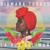 La voz del mar / Xiomara Torres, chant | Torres, Xiomara. Interprète