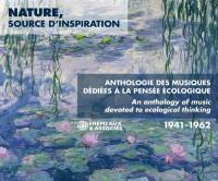 Nature, source d'inspiration : anthologie des musiques dédiées à la pensée écologique 1941-1962 | 