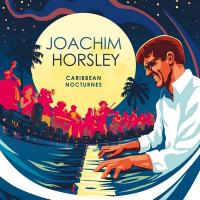 Caribbean nocturnes | Horsley, Joachim