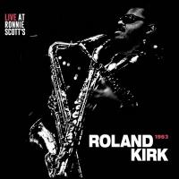 Live at Ronnie Scott's 1963 | Rahsaan Roland  Kirk (1936-1977). Musicien