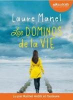 Les dominos de la vie | Laure Manel (1978-....). Auteur