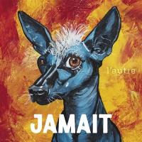 Autre (L') / Yves Jamait, comp., chant, guit. | Jamait, Yves (1961-....). Compositeur. Comp., chant, guit.