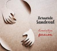 Romantica pasion / Bernardo Sandoval, chant & guit. | Sandoval, Bernardo. Interprète