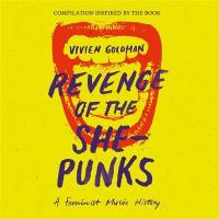Revenge of the she-punks : a feminist music history / Vivien Goldman | Vivien Goldman