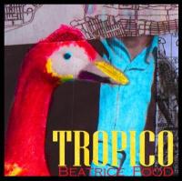 Beatrice food / Tropico, ens. instr. | Tropico. Interprète