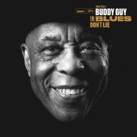 Blues don't lie (The) / Buddy Guy | Guy, Buddy (1936-....)