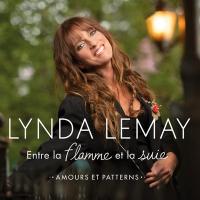Entre la flamme et la suie : amours et patterns / Lynda Lemay, chant | 