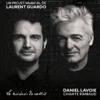 Daniel Lavoie chante Rimbaud : La rivière de Cassis / Daniel Lavoie | 