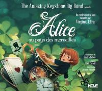 Alice au pays des merveilles / The Amazing Keystone Big Band, ens. instr. | Amazing Keystone Big Band (The)