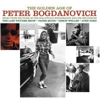The golden age of Peter Bogdanovich : music from his films of the Hollywood renaissance and his influences | 