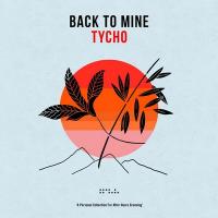 Back to mine / Tycho | Tycho. Musicien. Ens. instr.