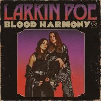 Blood harmony / Larkin Poe | Larkin Poe