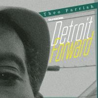 Dj kicks : Detroit forward / Theo Parrish, compilateur, prod. | Parrish, Theo. Producteur. Compilateur
