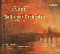 Ballo per orchestra : Overtures & arias | Georg Friedrich Händel (1685-1759). Compositeur