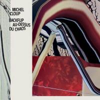 Backflip au-dessus du chaos | Michel Cloup (19..-....) - guitariste. Compositeur